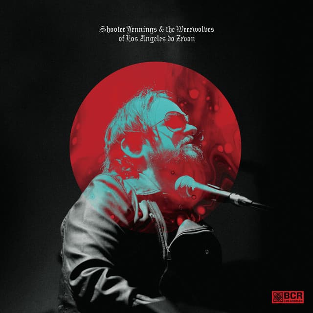 Shooter Jennings and the Werewolves of Los Angeles Do Zevon - Shooter Jennings