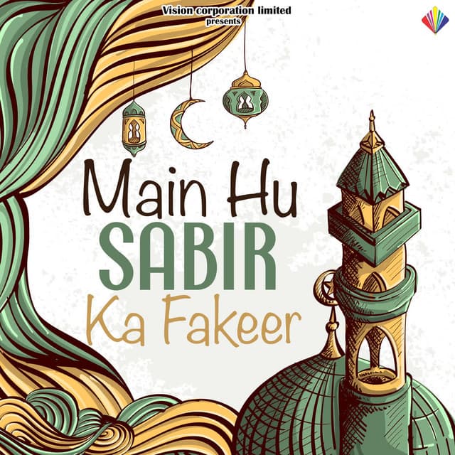 Main Hu Sabir Ka Fakeer - Ghulam Ali