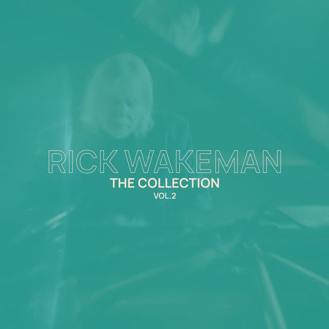 Rick Wakeman Collection, Vol. 2 - Rick Wakeman