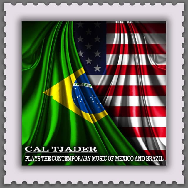 Plays the Contemporary Music of Mexico and Brazil - Cal Tjader