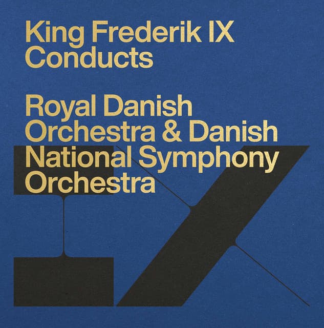Frederik IX Conducts the Royal Danish Orchestra & Danish National Symphony Orchestra - Frederik IX (King of Denmark)