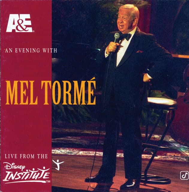 A&E Presents An Evening With Mel Tormé - Live From The Disney Institute - Mel Tormé