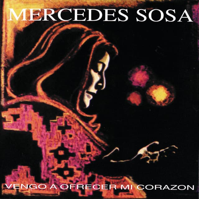 Vengo a Ofrecer Mi Corazón - Mercedes Sosa