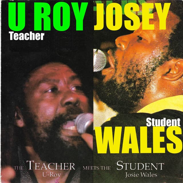 U Roy & Josey Wales: The Teacher Meets the Student - Josey Wales