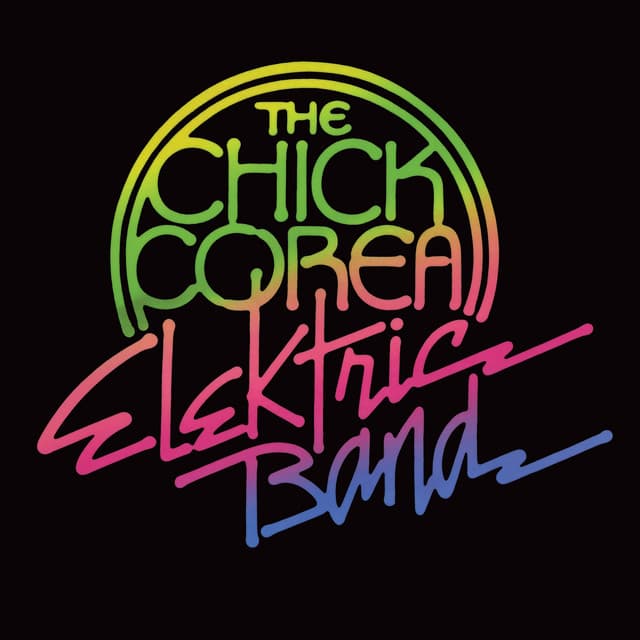 The Chick Corea Elektric Band - Chick Corea Elektric Band