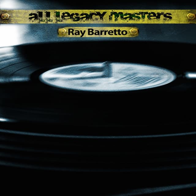 All Legacy Masters - Ray Barretto