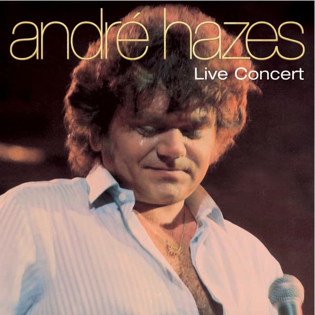 Live Concert - Andre Hazes