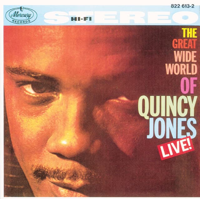 The Great Wide World Of Quincy Jones: Live! - Quincy Jones