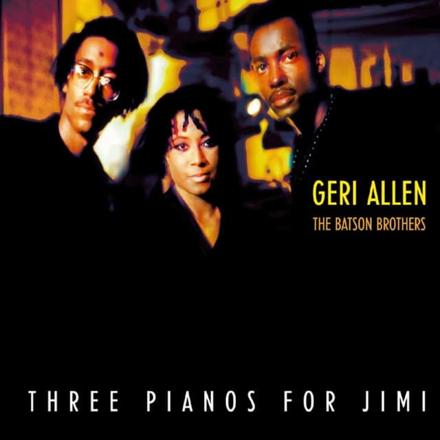 Three Pianos For Jimi - Geri Allen