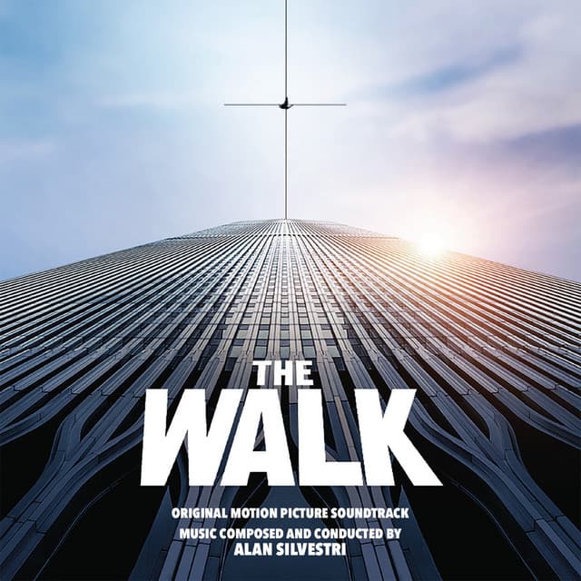 The Walk - Alan Silvestri