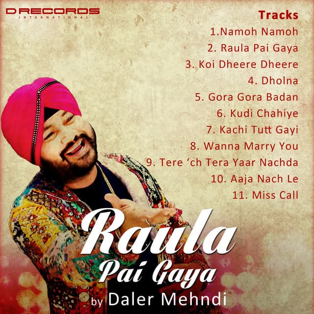 Raula Pai Gaya - Daler Mehndi