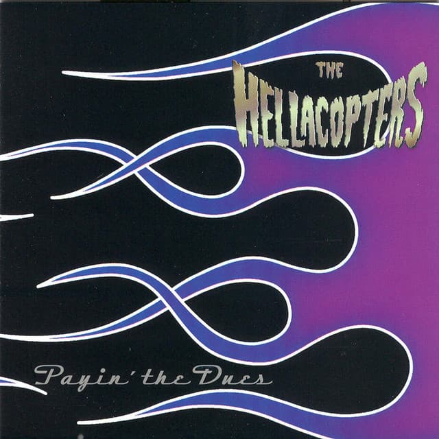 Payin´ The Dues - The Hellacopters