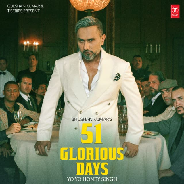 51 GLORIOUS DAYS - Yo Yo Honey Singh