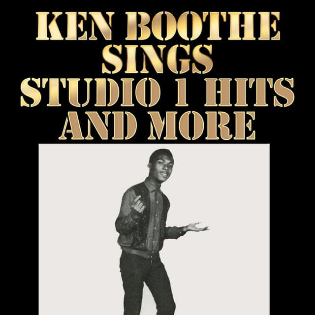 Ken Boothe Sings Studio 1 Hits and More - Ken Boothe