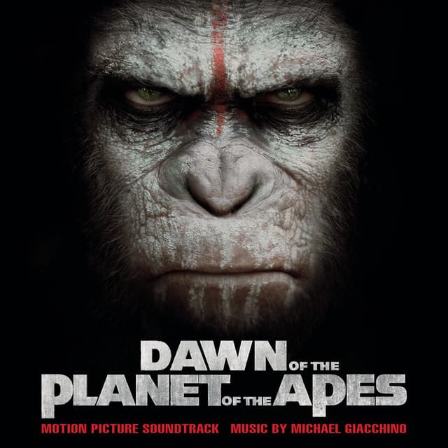 Dawn of the Planet of the Apes - Michael Giacchino