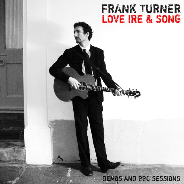 Love Ire & Song: Tenth Anniversary Edition - Frank Turner