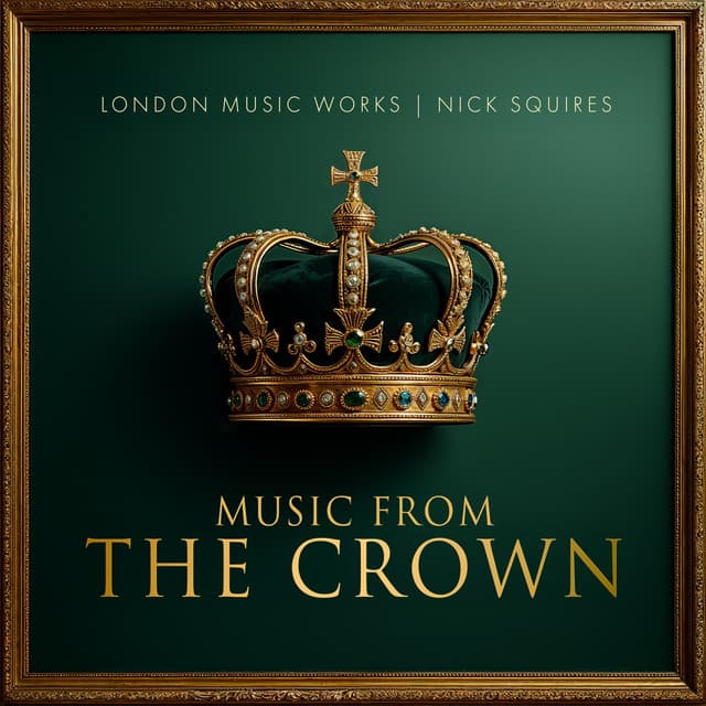 Music from the Crown - London Music Works