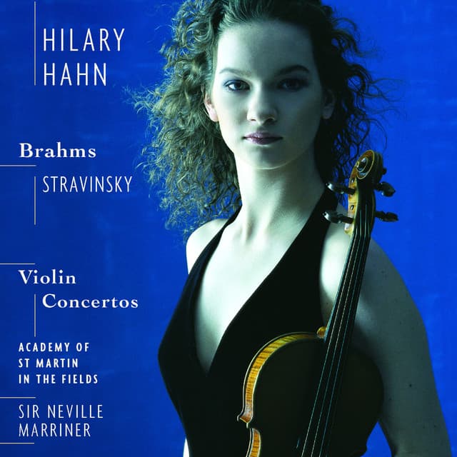 Brahms & Stravinsky: Violin Concertos - Hilary Hahn