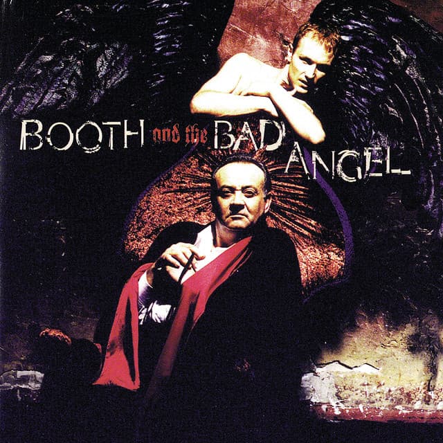 Booth And The Bad Angel - Tim Booth