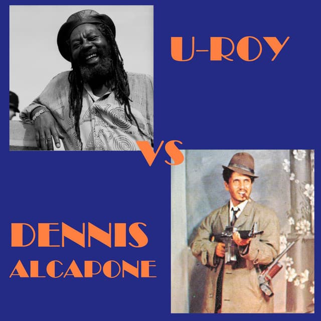 U-Roy vs Dennis Alcapone - Dennis Alcapone