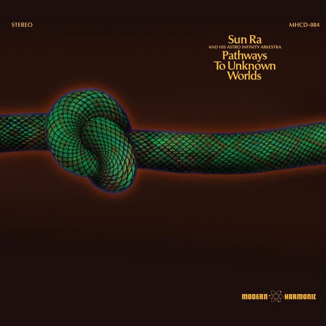 Pathways to Unknown Worlds - Sun Ra