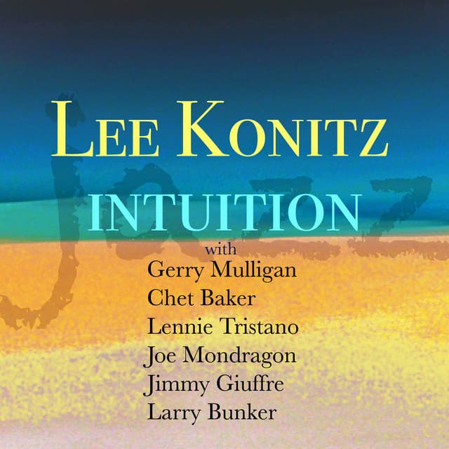 Intuition - Lee Konitz