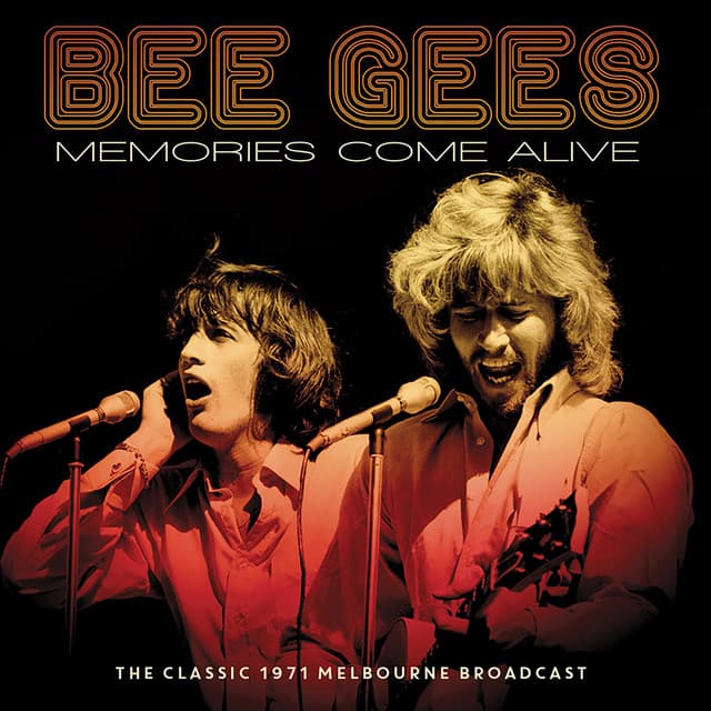 Memories Come Alive - Bee Gees