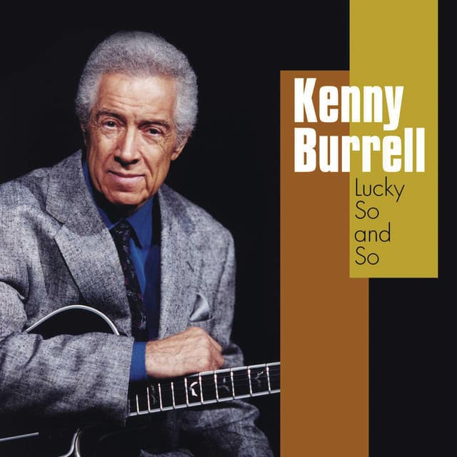 Lucky So and So - Kenny Burrell