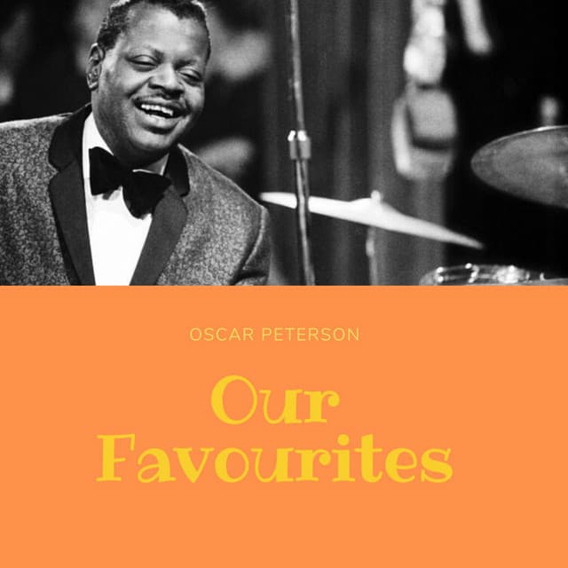 Our Favourites - Oscar Peterson