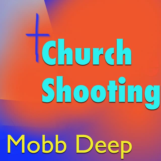 Church Shooting - Mobb Deep