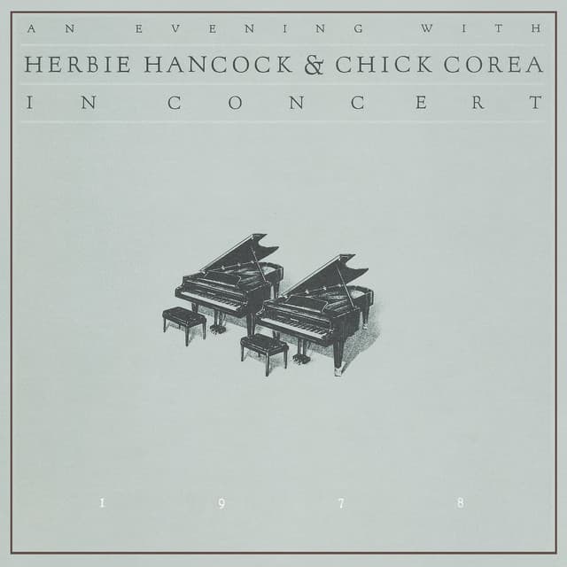 An Evening With Herbie Hancock & Chick Corea In Concert - Herbie Hancock