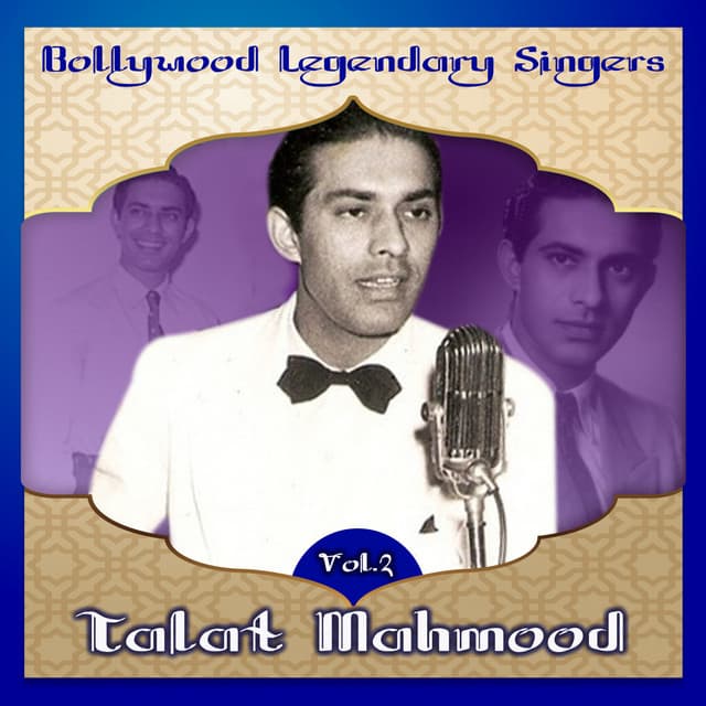Bollywood Legendary Singers, Talat Mahmood, Vol. 2 - Talat Mahmood