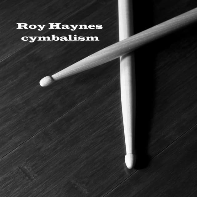 Cymbalism - Roy Haynes