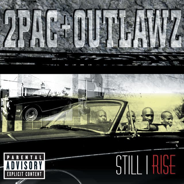 Still I Rise - 2Pac Outlawz