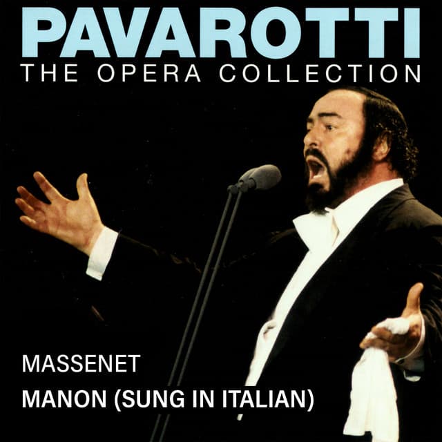 Pavarotti – The Opera Collection 4: Massenet: Manon - Jules Massenet