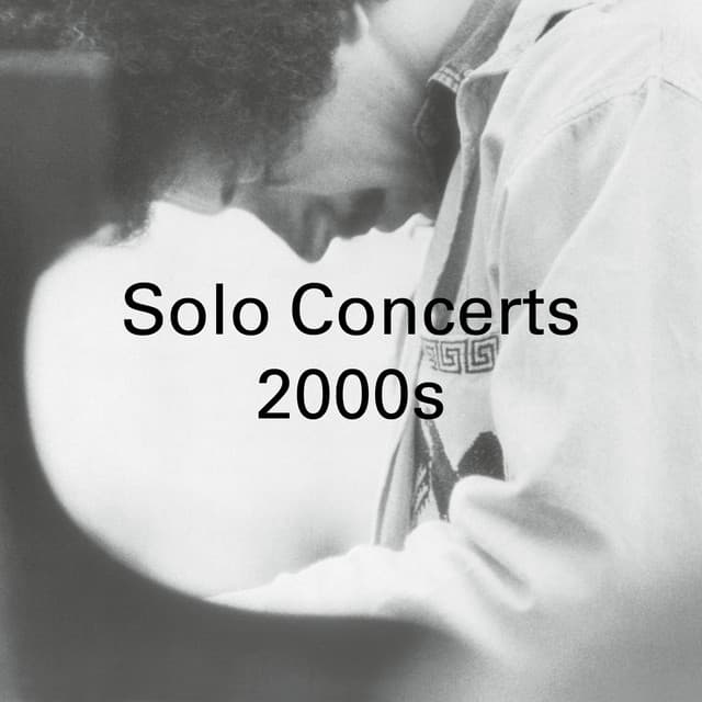 Solo Piano Concerts: 2000s - Keith Jarrett