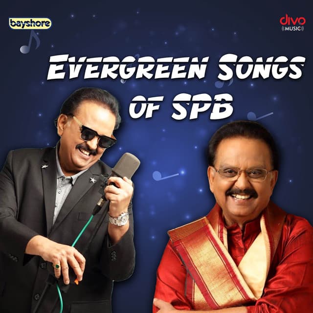 Evergreen Songs of SPB - S. P. Balasubrahmanyam