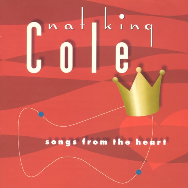 Songs From The Heart - Nat King Cole