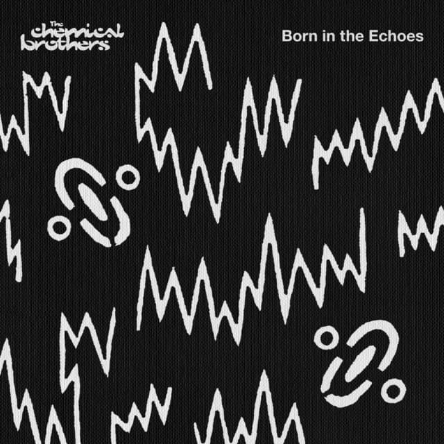 Born In The Echoes - The Chemical Brothers