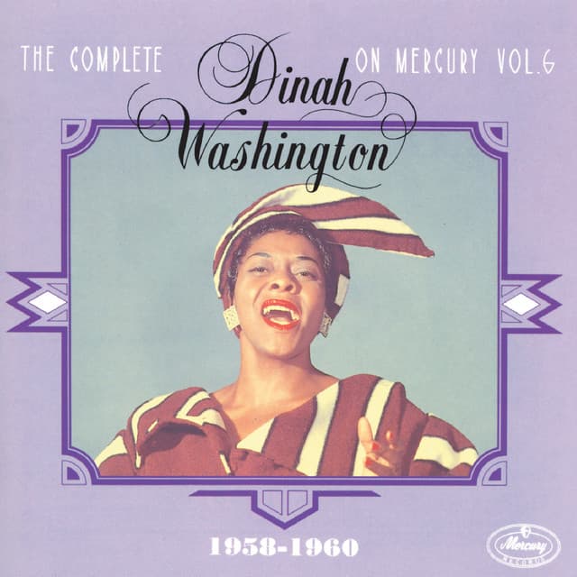 The Complete Dinah Washington On Mercury Vol. 6 - Dinah Washington