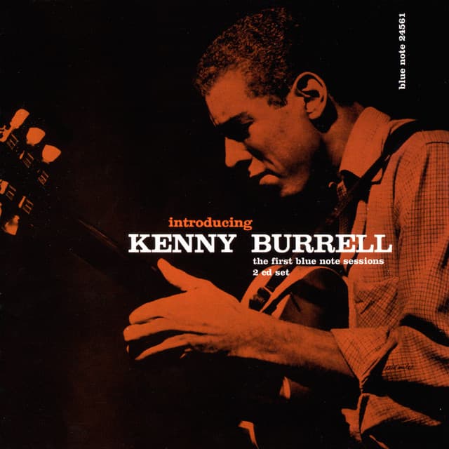 Introducing Kenny Burrell: The First Blue Note Sessions - Kenny Burrell
