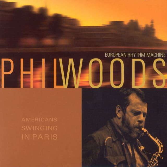 american swinging in paris - Phil Woods