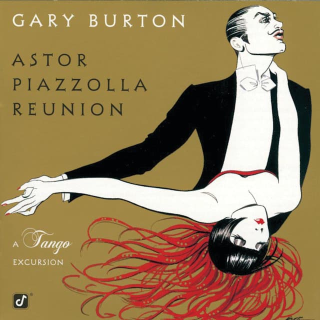 Astor Piazzolla Reunion: A Tango Excursion - Gary Burton