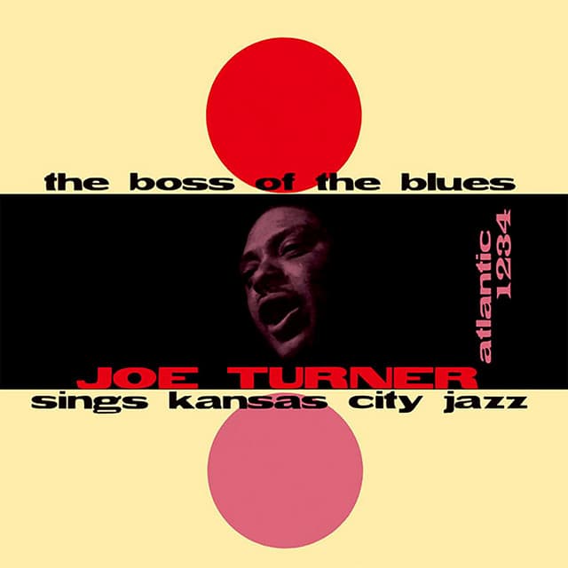 The Boss of the Blues Sings Kansas City Jazz - Big Joe Turner