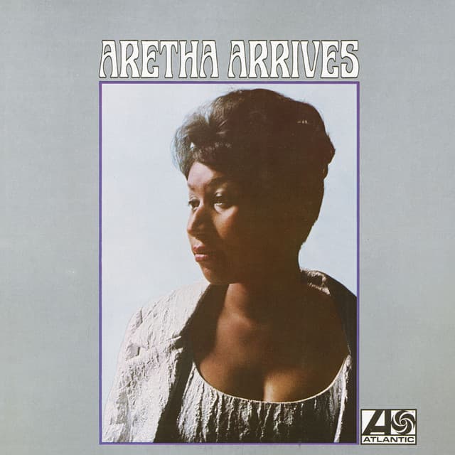 Aretha Arrives - Aretha Franklin