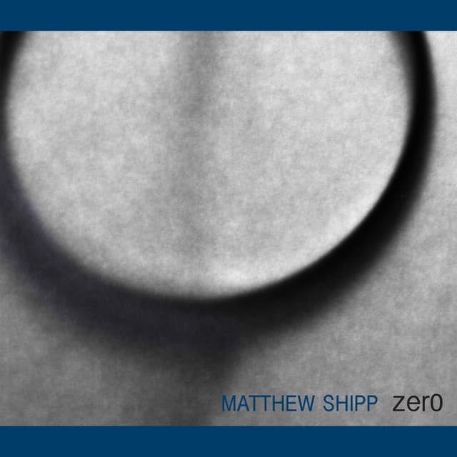 Zero - Matthew Shipp