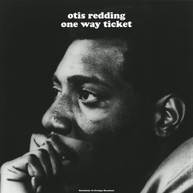 One Way Ticket - Otis Redding