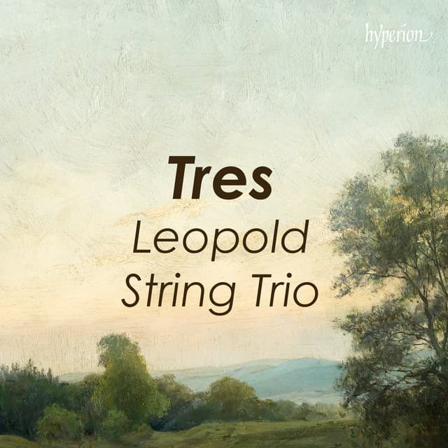"Tres" - Leopold String Trio - Leopold String Trio