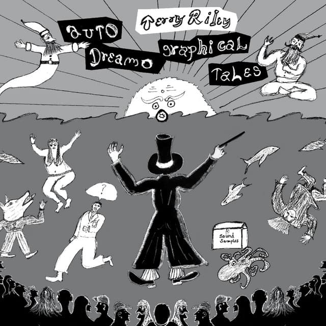 Terry Riley: Autodreamographical Tales - Terry Riley