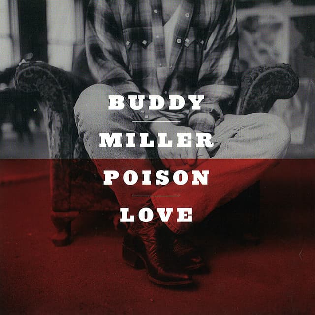 Poison Love - Buddy Miller